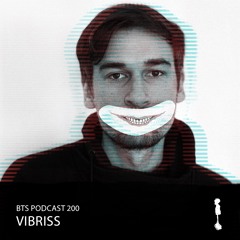 BTS Podcast 200 - Vibriss