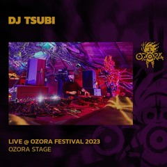 DJ Tsubi @ Ozora Festival 2023 | Ozora Stage