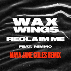 Reclaim Me (Maya Jane Coles Remix - Edit)