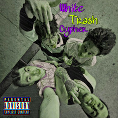 white trash cypher w/ NoLove MÅÇ $ully, Rxnnie, KYLE