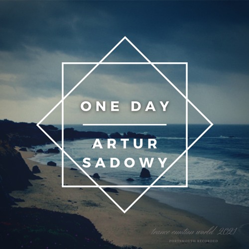 Artur Sadowy - One Day (Original Mix)