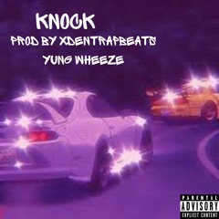 Knock (Prod XDenTrapBeats)