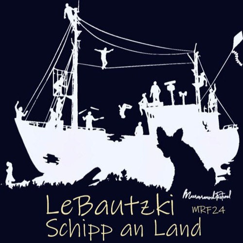 LeBautzki - Schipp An Land MRF24 Letzte Platte Sa6PM