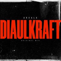 DiaulKraft Original Mix Arxala