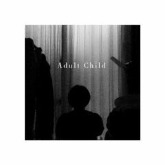 Adult Child (inst.)