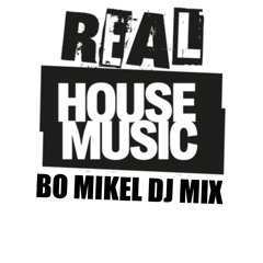 BO MIKEL - Classic House Disco House Music