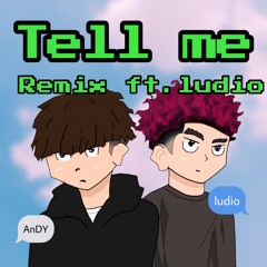 Tell me (Remix ft. Ludio) [prod.King Theta]