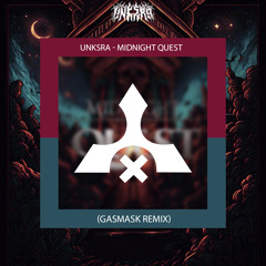 UNKSRA - Midnight Quest (GASMASK Remix) Exclusiva Moose Yagamii