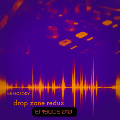 Drop Zone Redux_Episode 010
