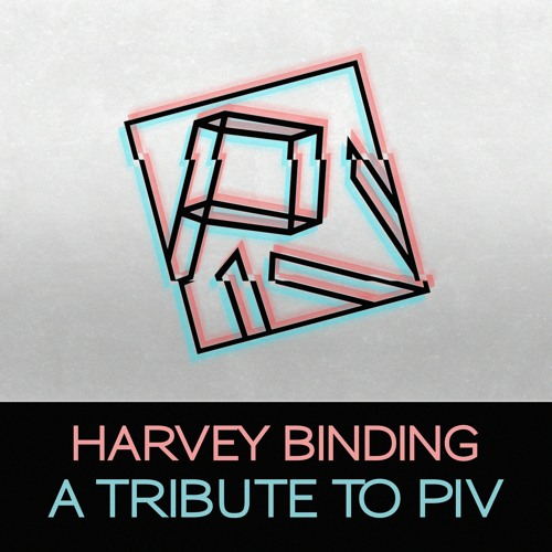 Harvey Binding - A Tribute To PIV