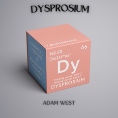 Periodic Part 5 - Dysprosium