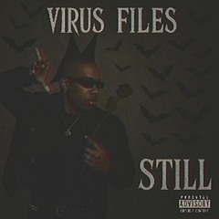 Virus Files - I need u (Still)