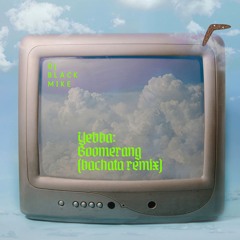Yebba - Boomerang Bachata (Black Mike Edit)