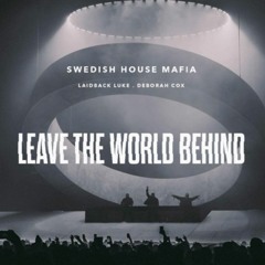 Leave The World Behind Remix
