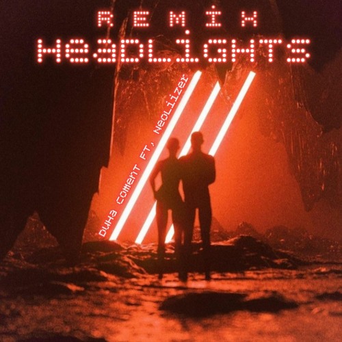 Alan Walker & Alok - Headlights (Neoliizer & Duha Coment)