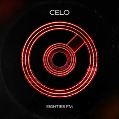 CELO - Eighties FM (FREE DOWNLOAD)