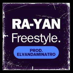 Ra-Yan - Freestyle