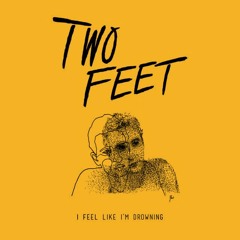 Two Feet - I Feel Like I'm Drowning (Butti Remix)