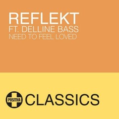 Reflekt Ft Delline Bass - Need To Feel Loved (WLLM remix)