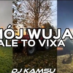 BONUS BGC x BODYCHRIST - MÓJ WUJA ALE TO VIXA DJ KAMSU