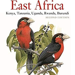 [View] PDF 💜 Birds of East Africa: Kenya, Tanzania, Uganda, Rwanda, Burundi Second E