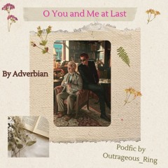 O You and Me at Last