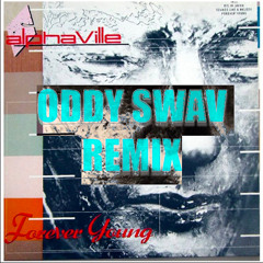 Alphaville - Forever Young (ODDY SWAV Remix)