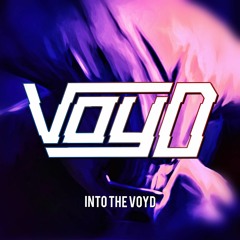 INTO THE VOYD VOL. 1 *100 FOLLOWERS SPECIAL*