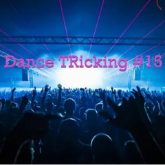 Dance TRicking #15