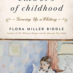 [VIEW] EPUB 📰 Embers of Childhood: Growing Up a Whitney by  Flora Miller Biddle [EBO