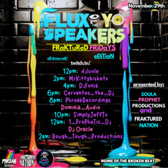 Fonik - Flux Yo Speakers Friday - 11.29.2024