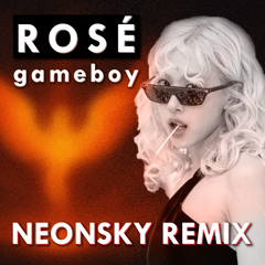 ROSÉ - gameboy [NeonSky Remix]