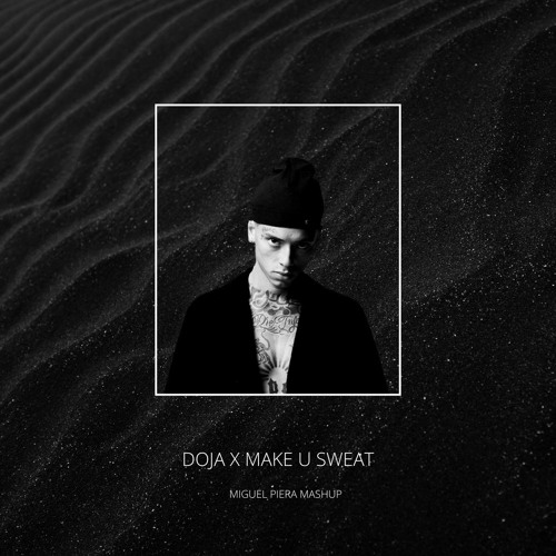 Doja X Make U Sweat (Miguel Piera Mashup) FREE DOWNLOAD