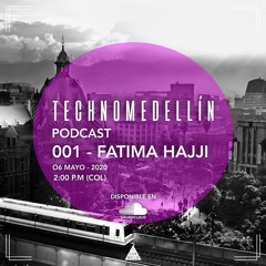 TechnoMedellin Podcast 001 - FATIMA HAJJI (Mayo 6 , 2020)