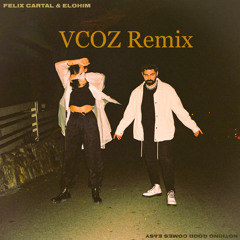 Felix Cartal - Nothing Good Comes Easy (VCOZ Remix)