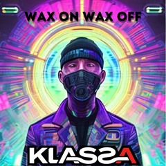 Wax On Wax Off