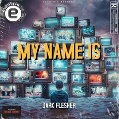 Dark Flesher - Encontrarte (Original Mix)[ALBUM MY NAME IS]