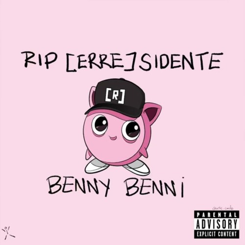 Benny Benni - Rip [ERRE]sidente