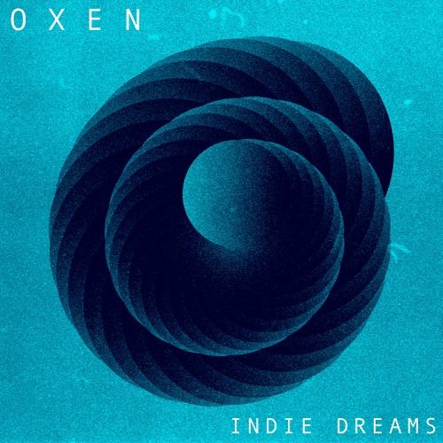Oxen - Indie Dreams