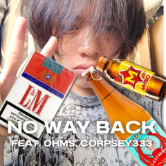 ##NOWAYBACK - OHMS, CORPSEY333 (PROD. SEBA.KYU!!!)