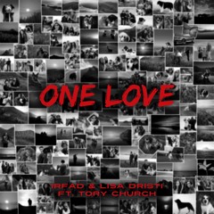 Irfad & Lisa Dristi Ft. Tory Church - One Love (Extended Mix)
