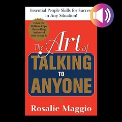 [Access] EBOOK EPUB KINDLE PDF The Art of Talking to Anyone: Essential People Skills