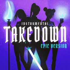 Takedown (Epic Version) (Instrumental Version)