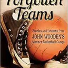 [ACCESS] EPUB 📒 Coach Wooden's Forgotten Teams: Stories and Lessons from John Wooden