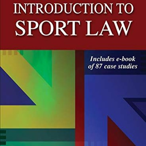 [Read] EPUB ✅ Introduction to Sport Law With Case Studies in Sport Law by  John O. Sp