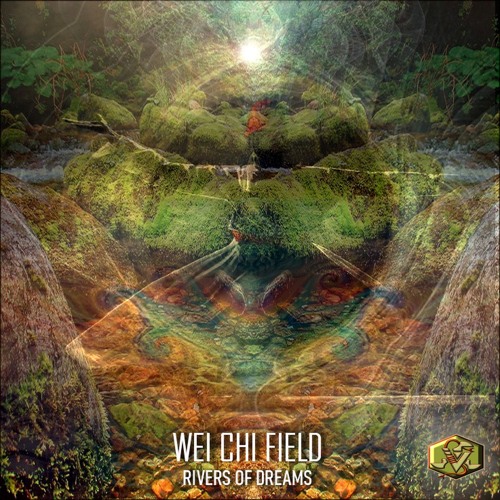 Wei Chi Field - RIVERS OF DREAMS (Visionary Shamanics Records)