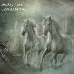 Bricksy & 3g - Unreleased Vol. 3