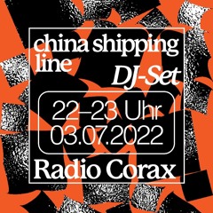 Roy Kabel Radio Corax 3.7.2022 // China Shipping Line