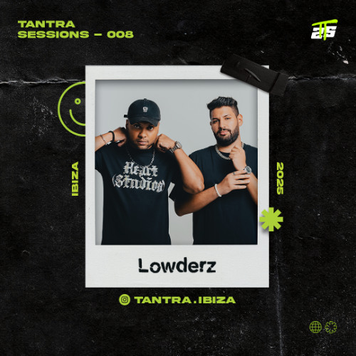 Tantra Sessions - 008 / Lowderz @ Tropicalle | 30/07/2025