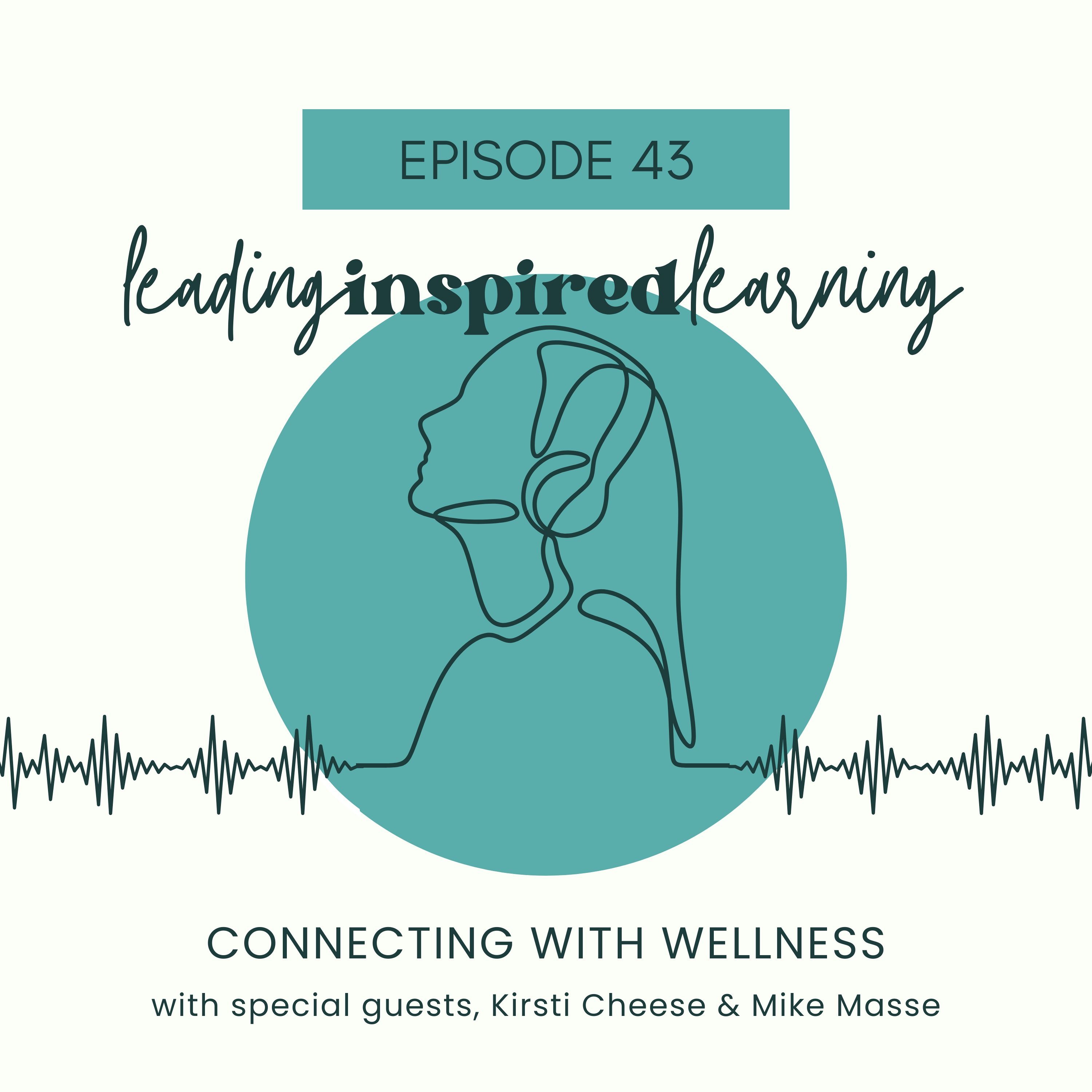 Ep: 43 - Connecting with Wellness with Kirsti Cheese and Mike Masse episode artwork